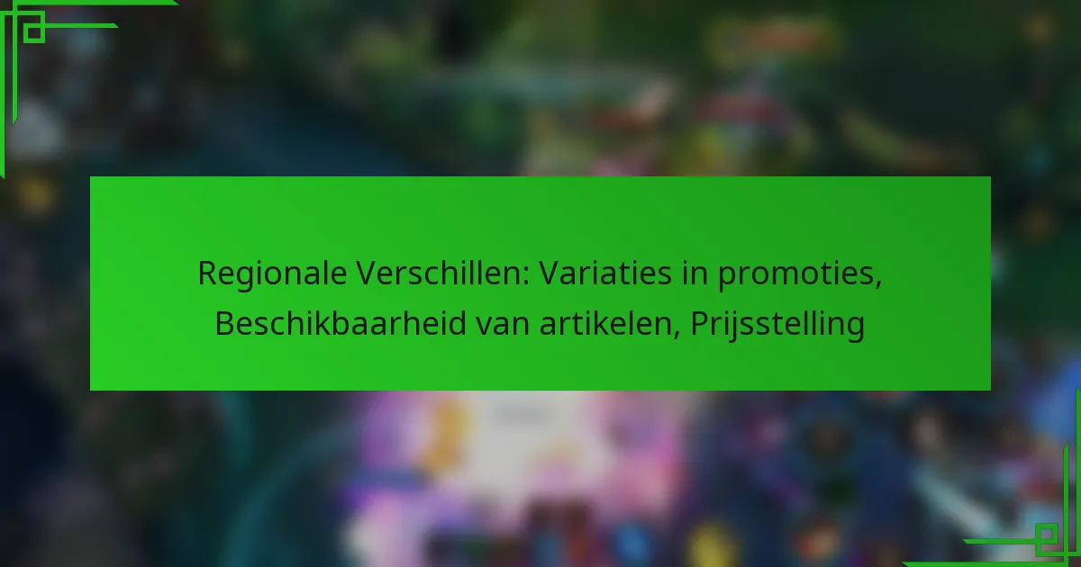 Regionale Verschillen: Variaties in promoties, Beschikbaarheid van artikelen, Prijsstelling