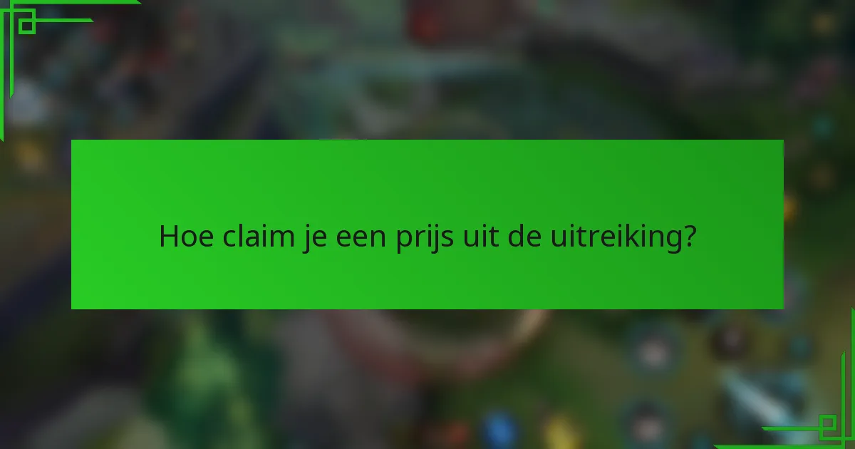 Hoe claim je een prijs uit de uitreiking?