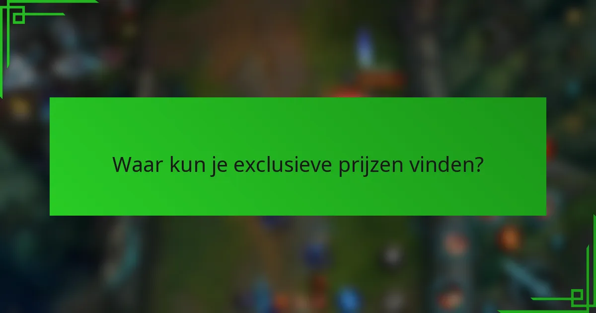 Waar kun je exclusieve prijzen vinden?